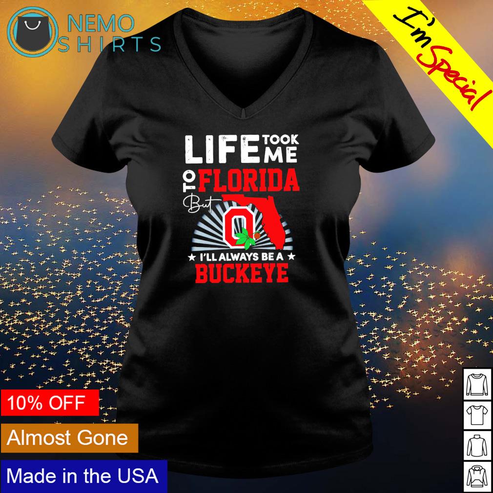 Life took me to Florida but I'll always be a Buckeye - Adult & Kids T-Shirts, Sweatshirts & Hoodies apparel design preview 5