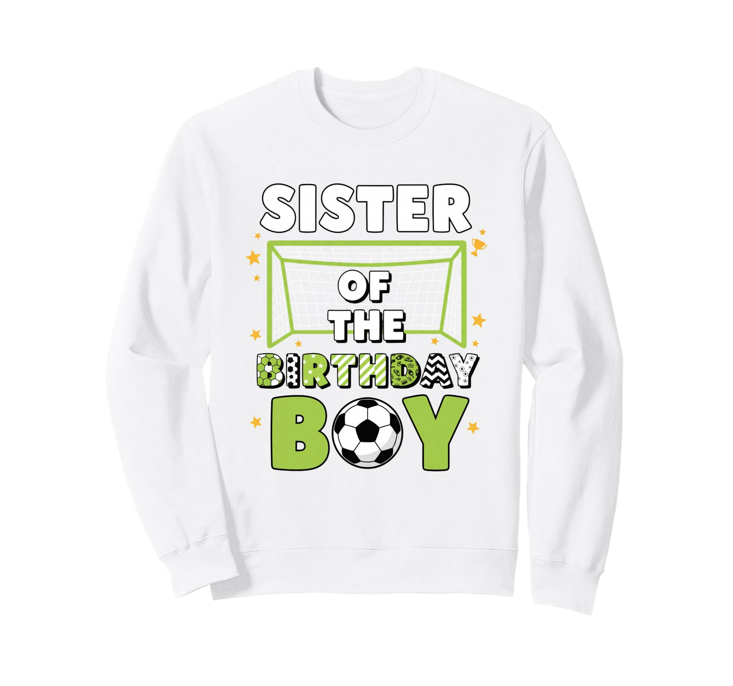 Sister Birthday Soccer Fan Sweatshirt - Custom Art Print for Adults - T-Shirt, Sweatshirt, Hoodie
