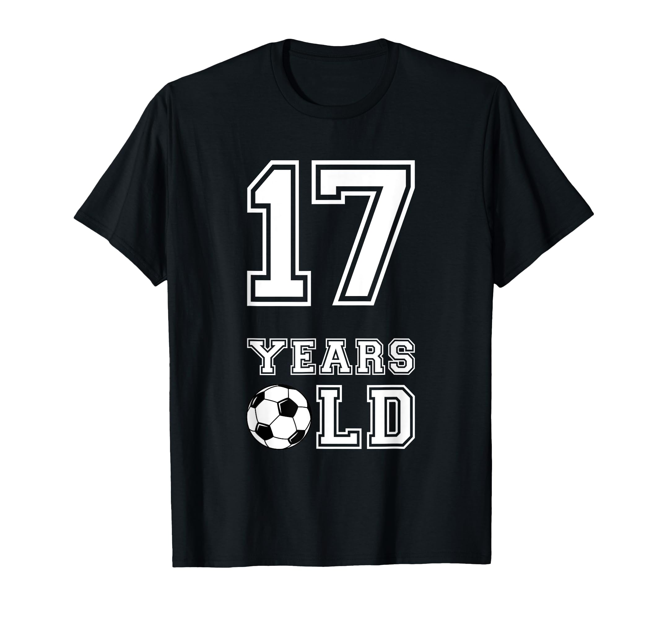 17 Years Old Soccer Birthday 17Th T-Shirt - Streetwear Style Men Women - T-Shirt, Sweatshirt, Hoodie