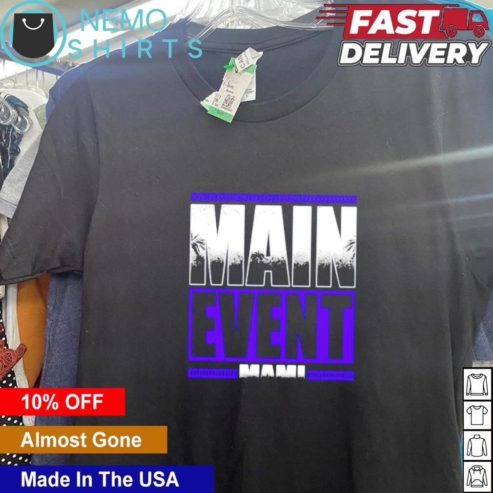Main event mami - Adult & Kids T-Shirts, Sweatshirts & Hoodies apparel design preview 5