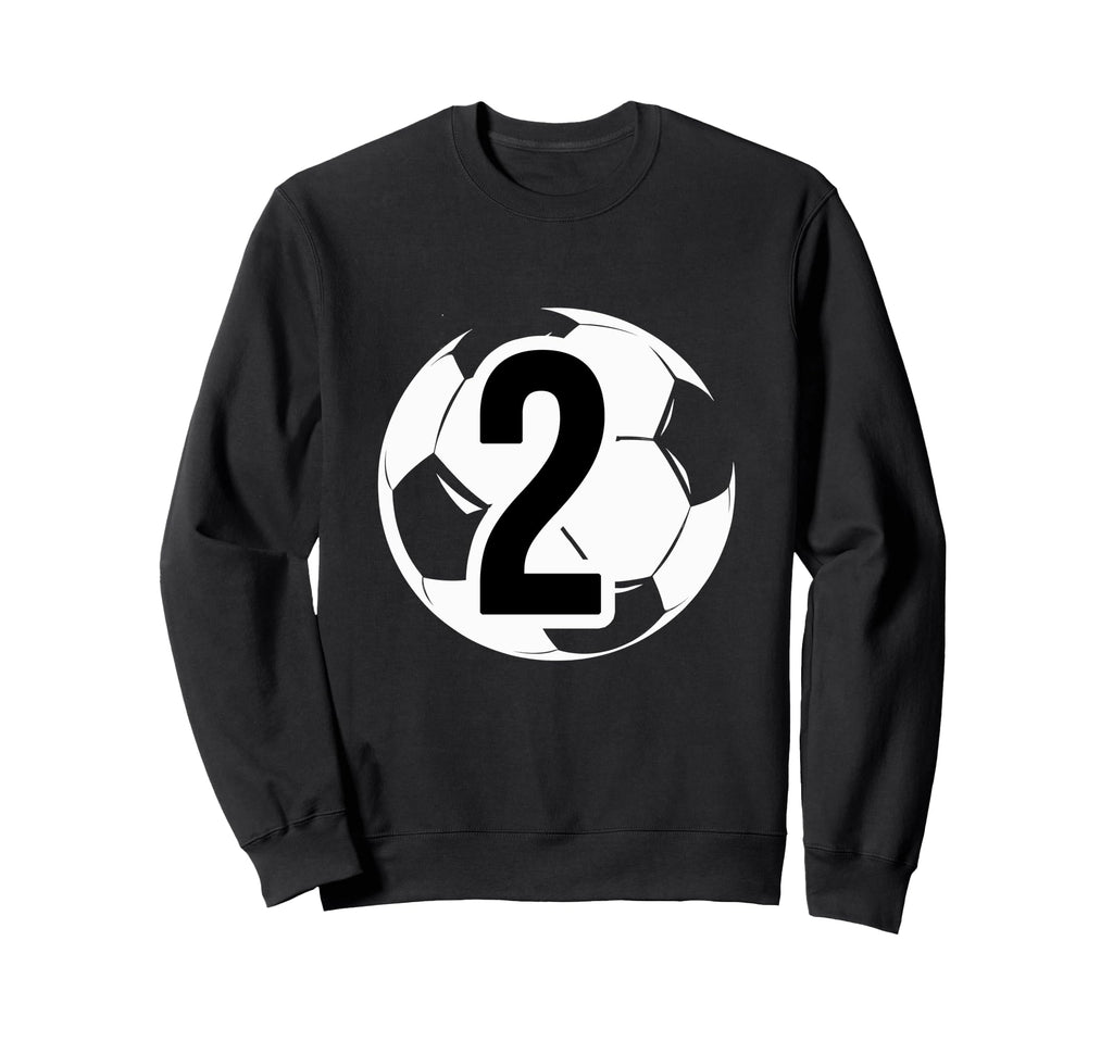 2 Soccer Birthday Gift Soccer Fan Sweatshirt - Novelty Apparel Unisex - T-Shirt, Sweatshirt, Hoodie