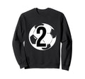2 Soccer Birthday Gift Soccer Fan Sweatshirt - Novelty Apparel Unisex - T-Shirt, Sweatshirt, Hoodie