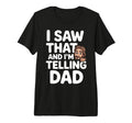 I Saw That And Im Telling Dad Christian T-Shirt - Trendy Graphic Unisex - T-Shirt, Sweatshirt, Hoodie