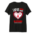 I Wear Red My Dad Bleeding Disorders T-Shirt - Custom Art Print for Adults - T-Shirt, Sweatshirt, Hoodie