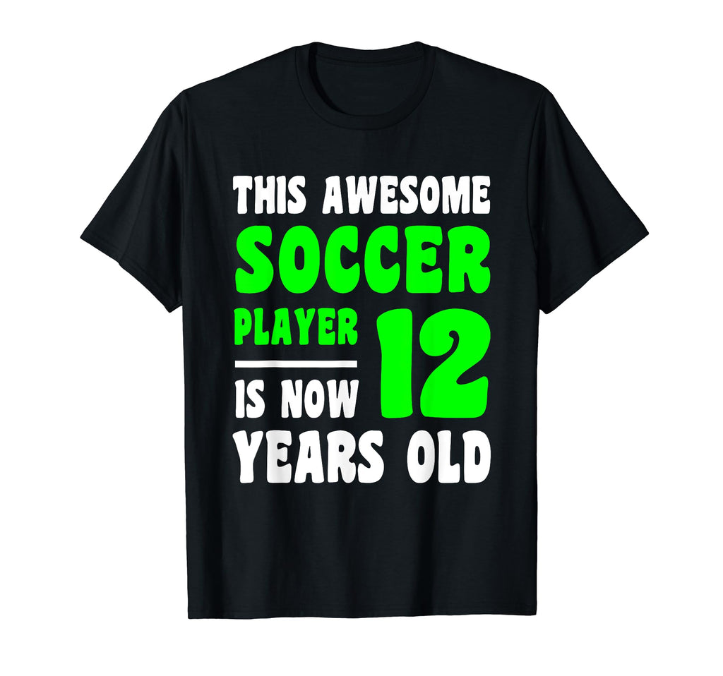 12 Year Old Happy 12Th Birthday Soccer T-Shirt - Unique Graphic Men Women - T-Shirt, Sweatshirt, Hoodie