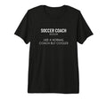 Soccer Coach Definition Funny Soccer T-Shirt - Novelty Apparel Men Women - T-Shirt, Sweatshirt, Hoodie