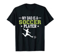 Soccer Player Dad Sports Expert Football T-Shirt - Unique Graphic Unisex - T-Shirt, Sweatshirt, Hoodie