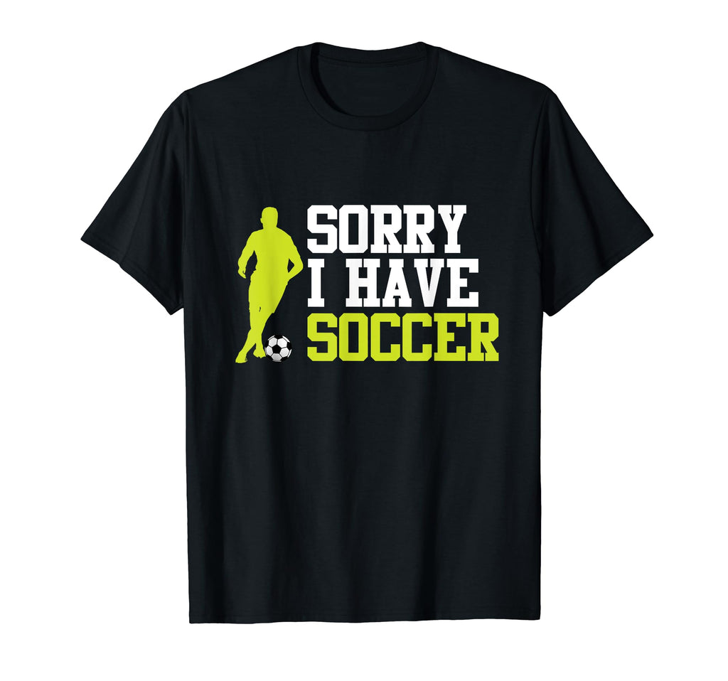 I Have Soccer Sports Player T-Shirt - Casual Everyday Wear Men Women - T-Shirt, Sweatshirt, Hoodie