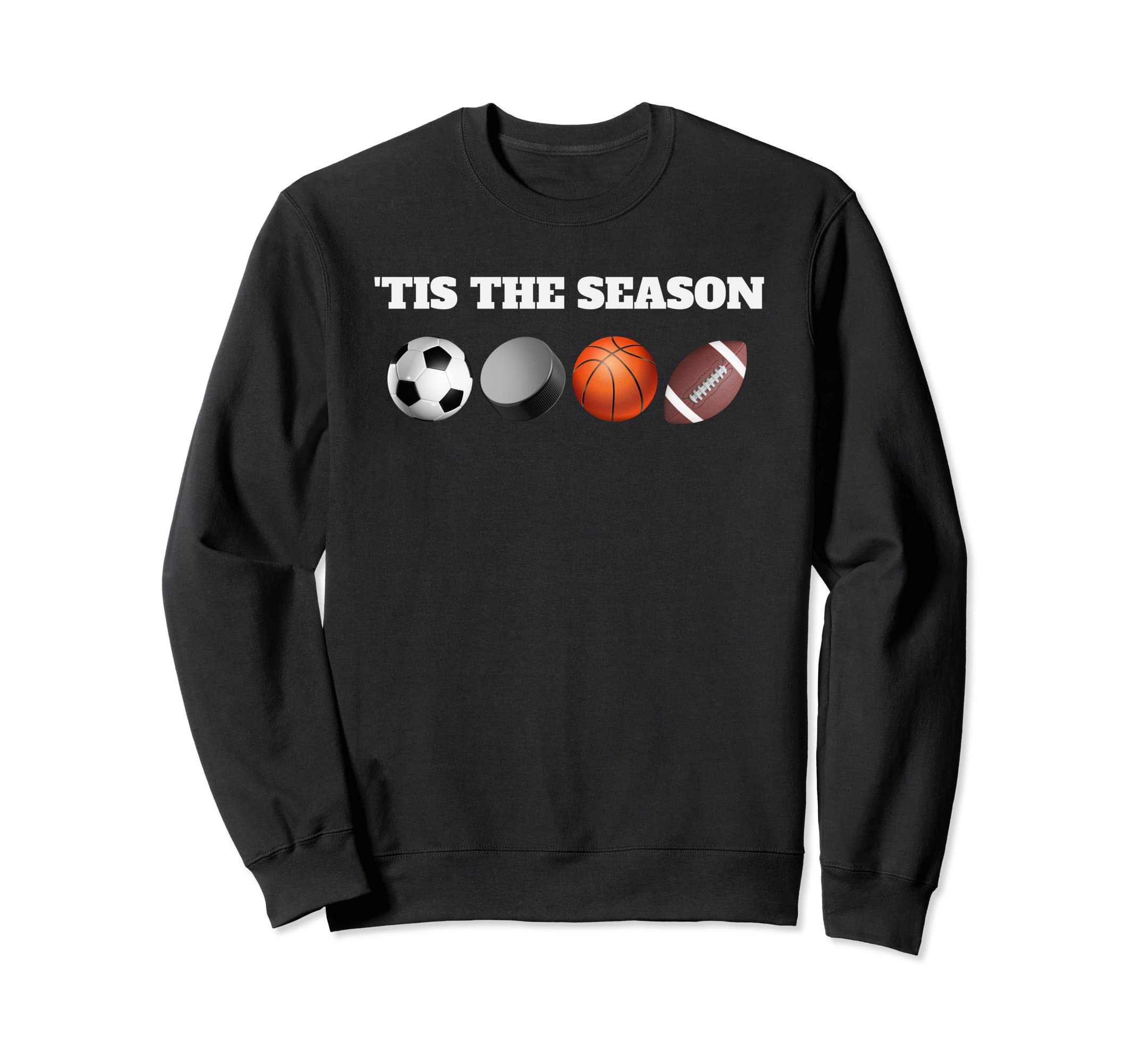 Tis Season Soccer Hockey Basketball Sweatshirt - Minimalist Print Unisex - T-Shirt, Sweatshirt, Hoodie