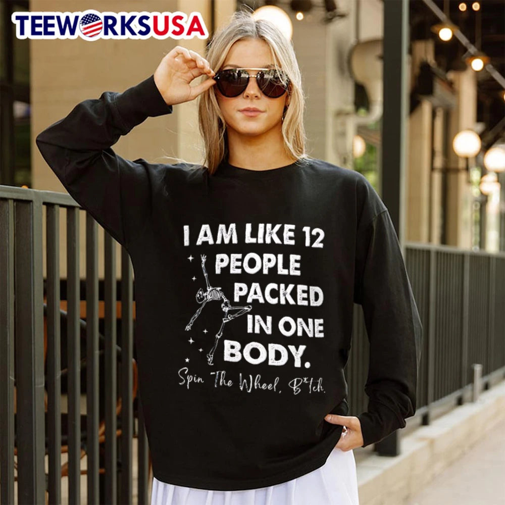 I Am Like 12 People Packed In One Body Spin The Wheel - Adult & Kids T-Shirts, Sweatshirts & Hoodies apparel design preview 4