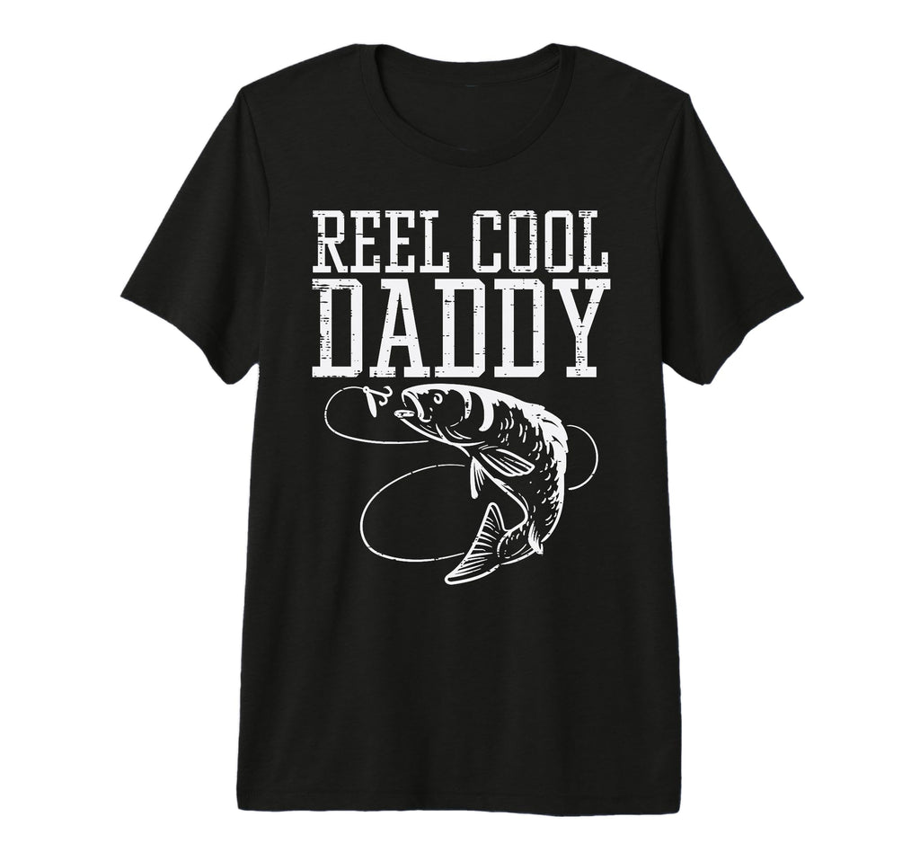 Reel Daddy Fish Fishing Angling T-Shirt - Graphic Print Men Women - T-Shirt, Sweatshirt, Hoodie