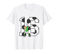 16 Year Old Soccer Player 16Th T-Shirt - Fun Novelty Design Men Women - T-Shirt, Sweatshirt, Hoodie