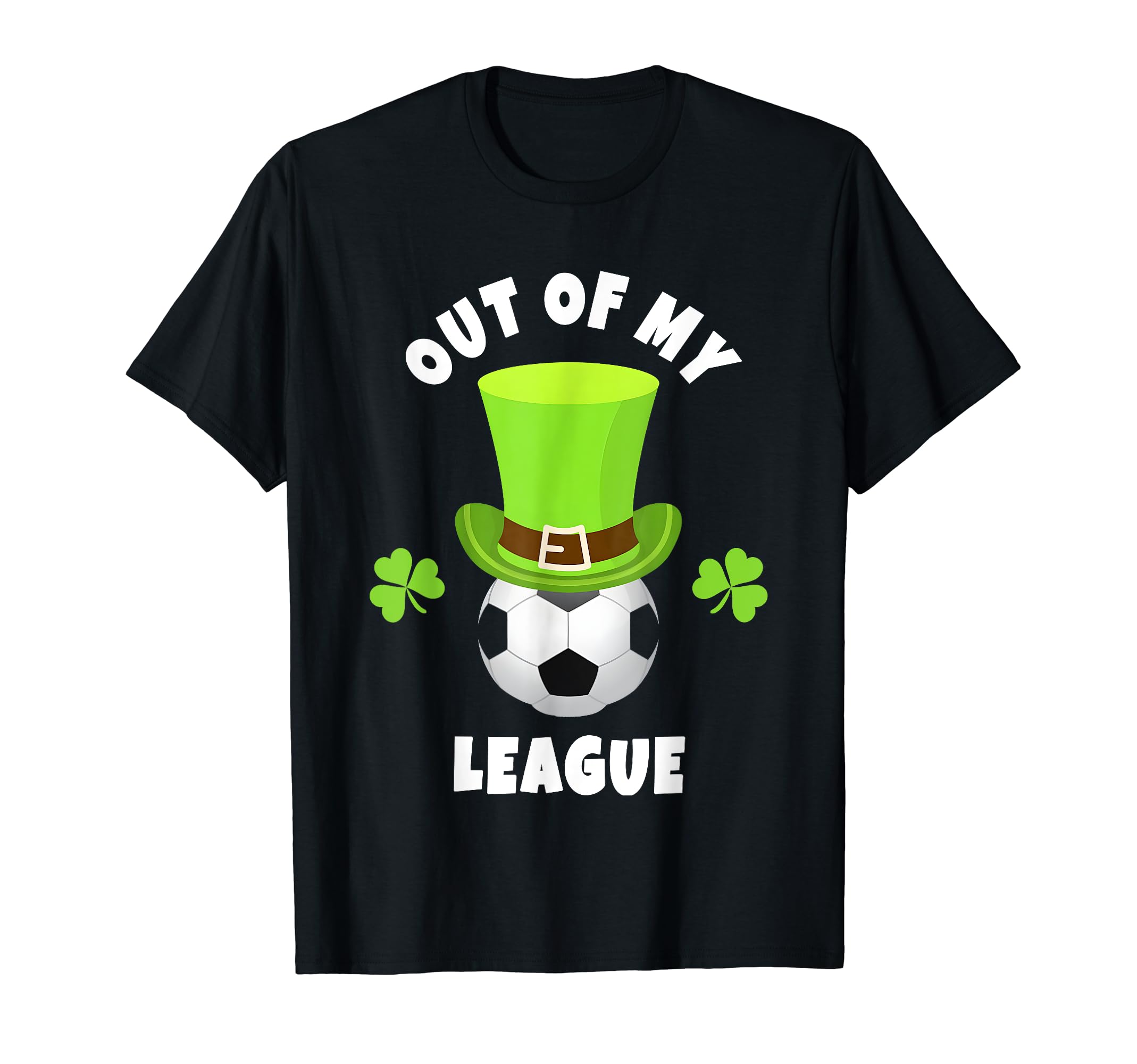 Soccer Head Coach Out My League T-Shirt - Trendy Graphic Men Women - T-Shirt, Sweatshirt, Hoodie