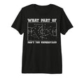 What Part Dont You Understand Soccer T-Shirt - Streetwear Style for Adults - T-Shirt, Sweatshirt, Hoodie