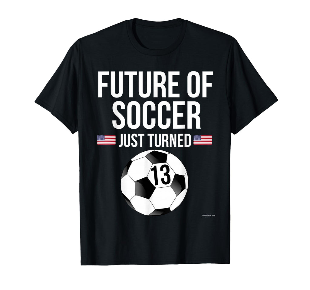 13Th Birthday Soccer 13 Year Old T-Shirt - Casual Everyday Wear for Adults - T-Shirt, Sweatshirt, Hoodie