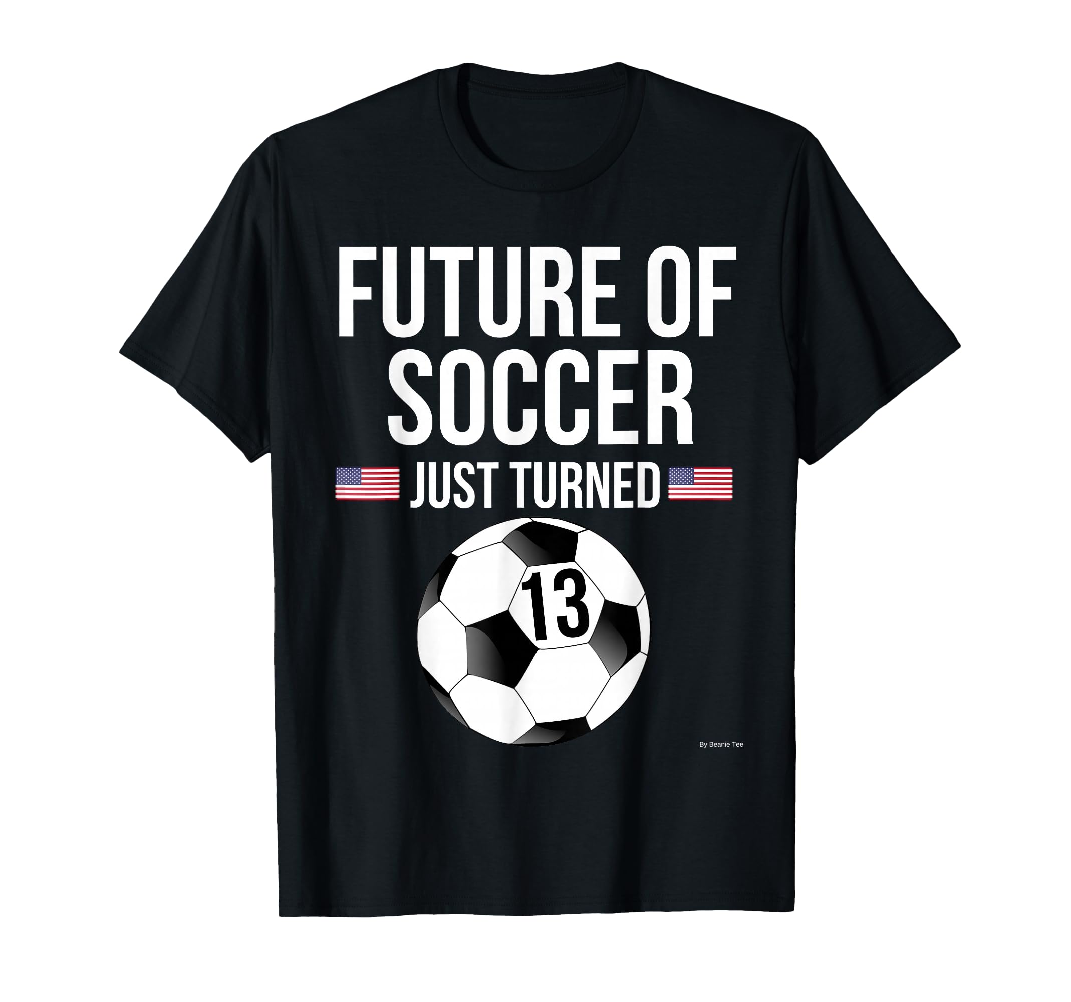 13Th Birthday Soccer 13 Year Old T-Shirt - Casual Everyday Wear for Adults - T-Shirt, Sweatshirt, Hoodie