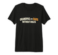 Mens Grandpas Are Dads Without Rules T-Shirt - Aesthetic Graphic Unisex - T-Shirt, Sweatshirt, Hoodie