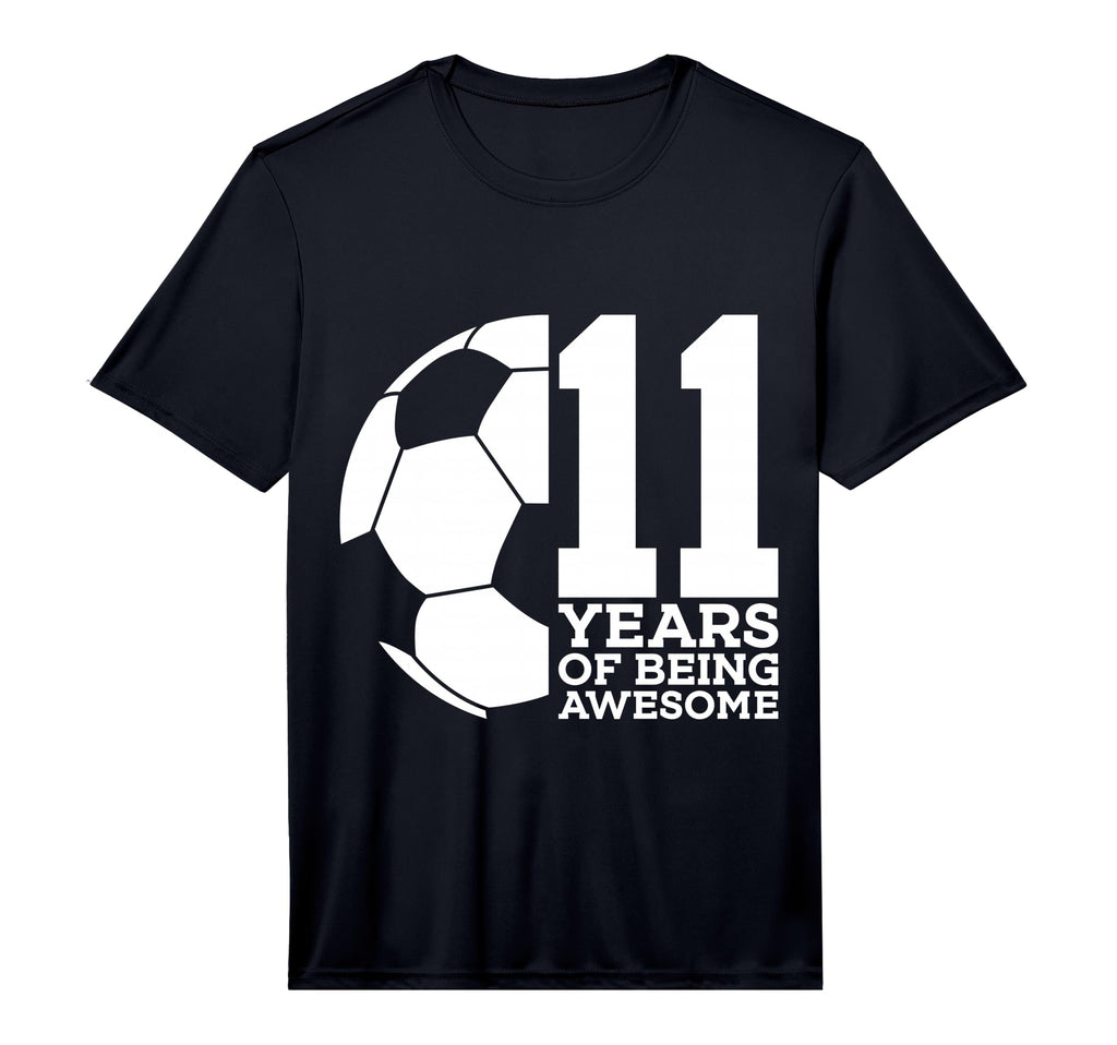 11 Years Being Awesome Soccer T-Shirt - Casual Everyday Wear Men Women - T-Shirt, Sweatshirt, Hoodie