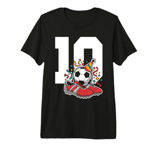 10 Soccer Birthday Gift Soccer Fan Sports T-Shirt - Graphic Print Unisex - T-Shirt, Sweatshirt, Hoodie
