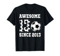 13 Years Old Birthday Soccer T-Shirt - Fun Novelty Design Men Women - T-Shirt, Sweatshirt, Hoodie