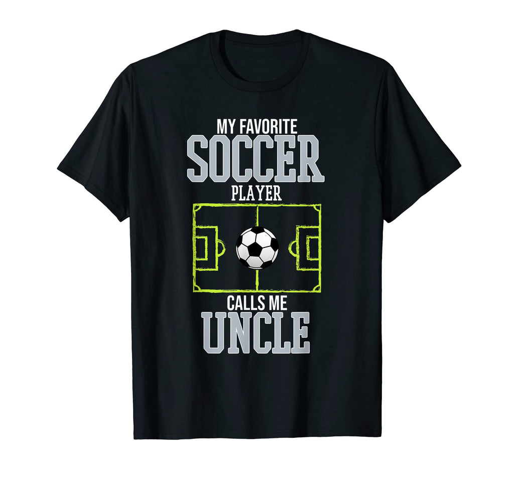 Soccer Player Calls Me Uncle Sports T-Shirt - Trendy Graphic Men Women - T-Shirt, Sweatshirt, Hoodie