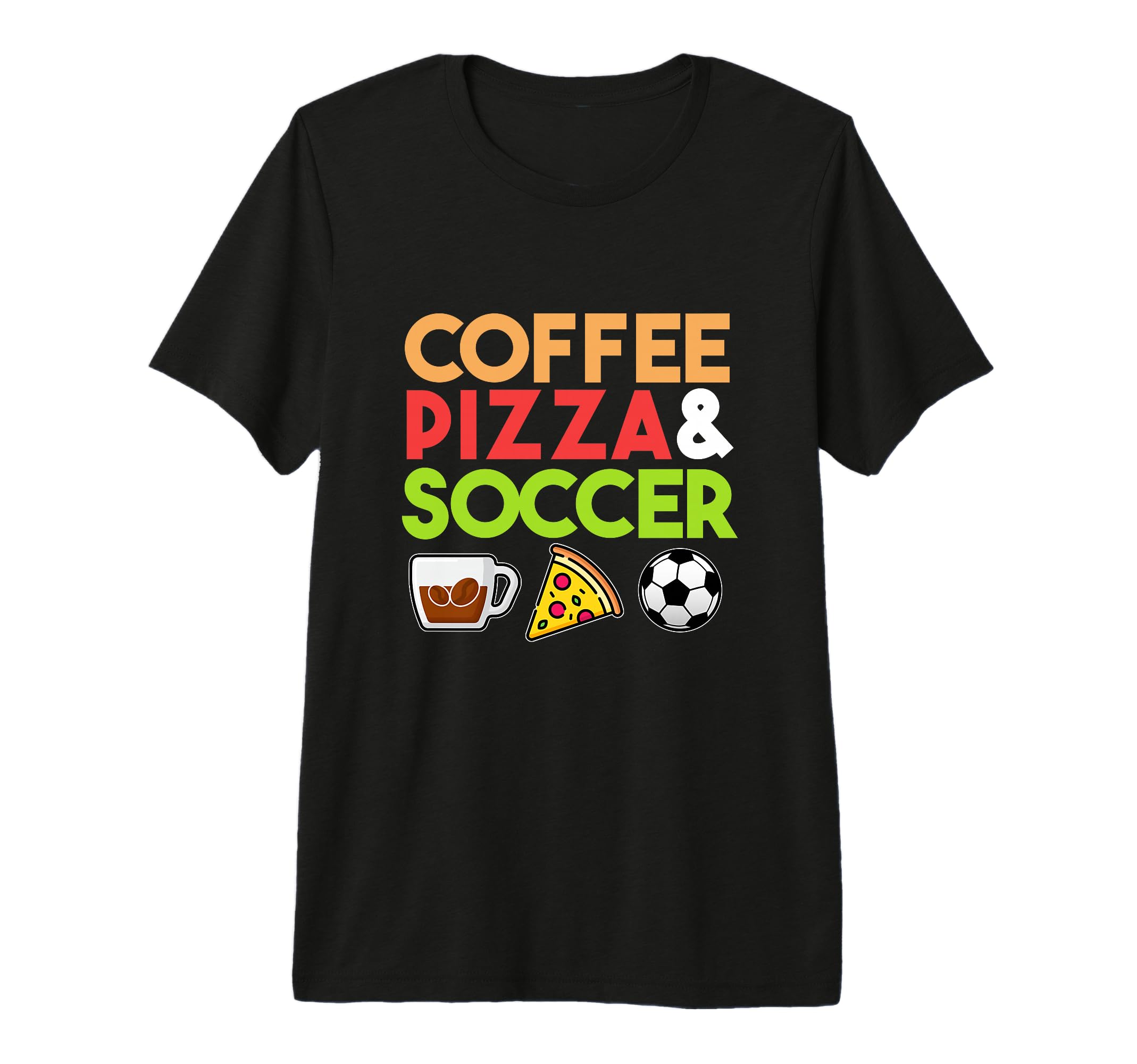 Coffee Pizza Soccer Sports Player T-Shirt - Trendy Graphic Men Women - T-Shirt, Sweatshirt, Hoodie