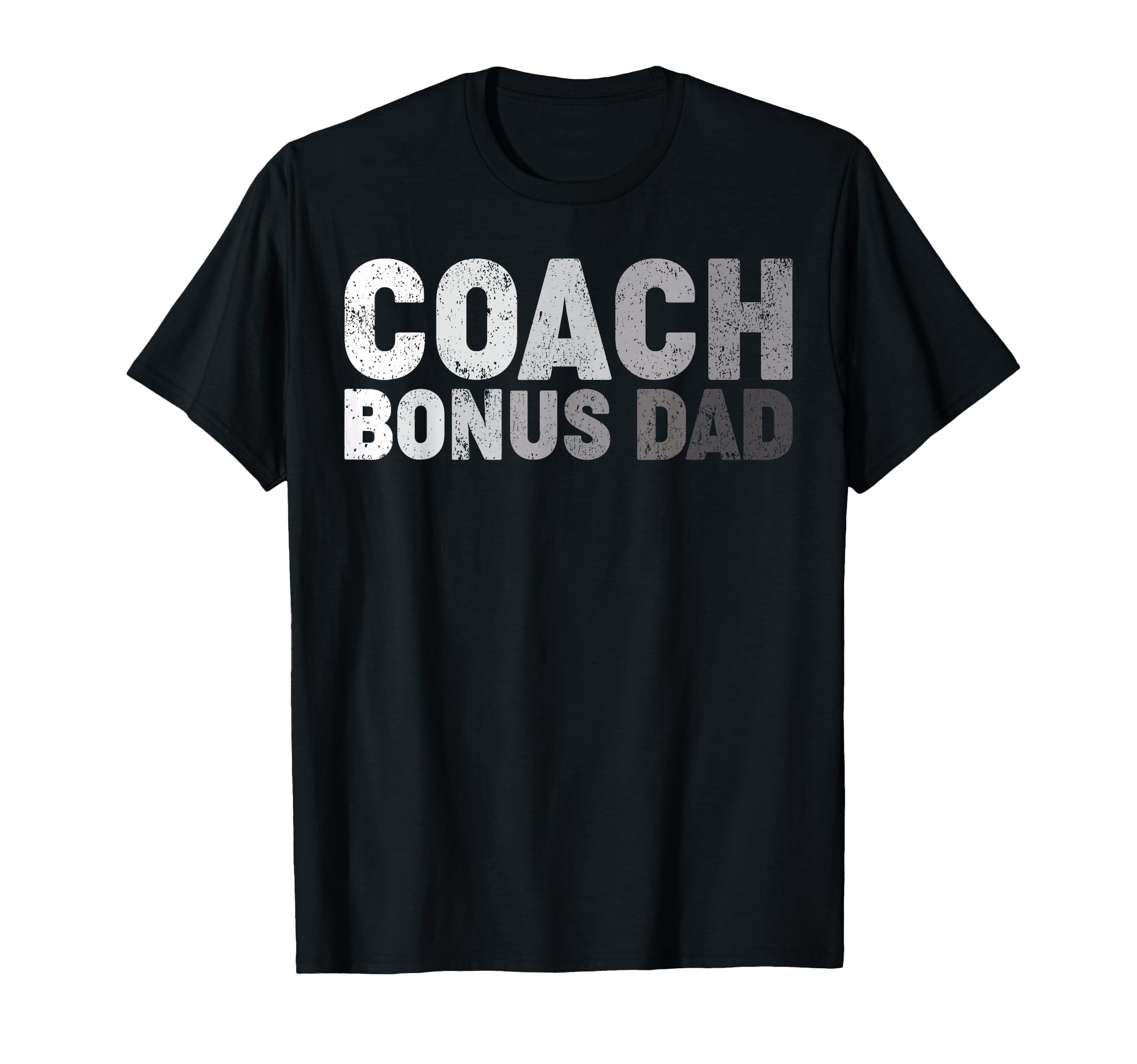 Coach Bonus Dad Soccer Football T-Shirt - Novelty Apparel Unisex - T-Shirt, Sweatshirt, Hoodie