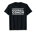 Kickball Coach T-Shirt - Graphic Print Unisex - T-Shirt, Sweatshirt, Hoodie