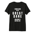 Great Dane Dad Owner Mom Canine Lover T-Shirt - Novelty Apparel Men Women - T-Shirt, Sweatshirt, Hoodie