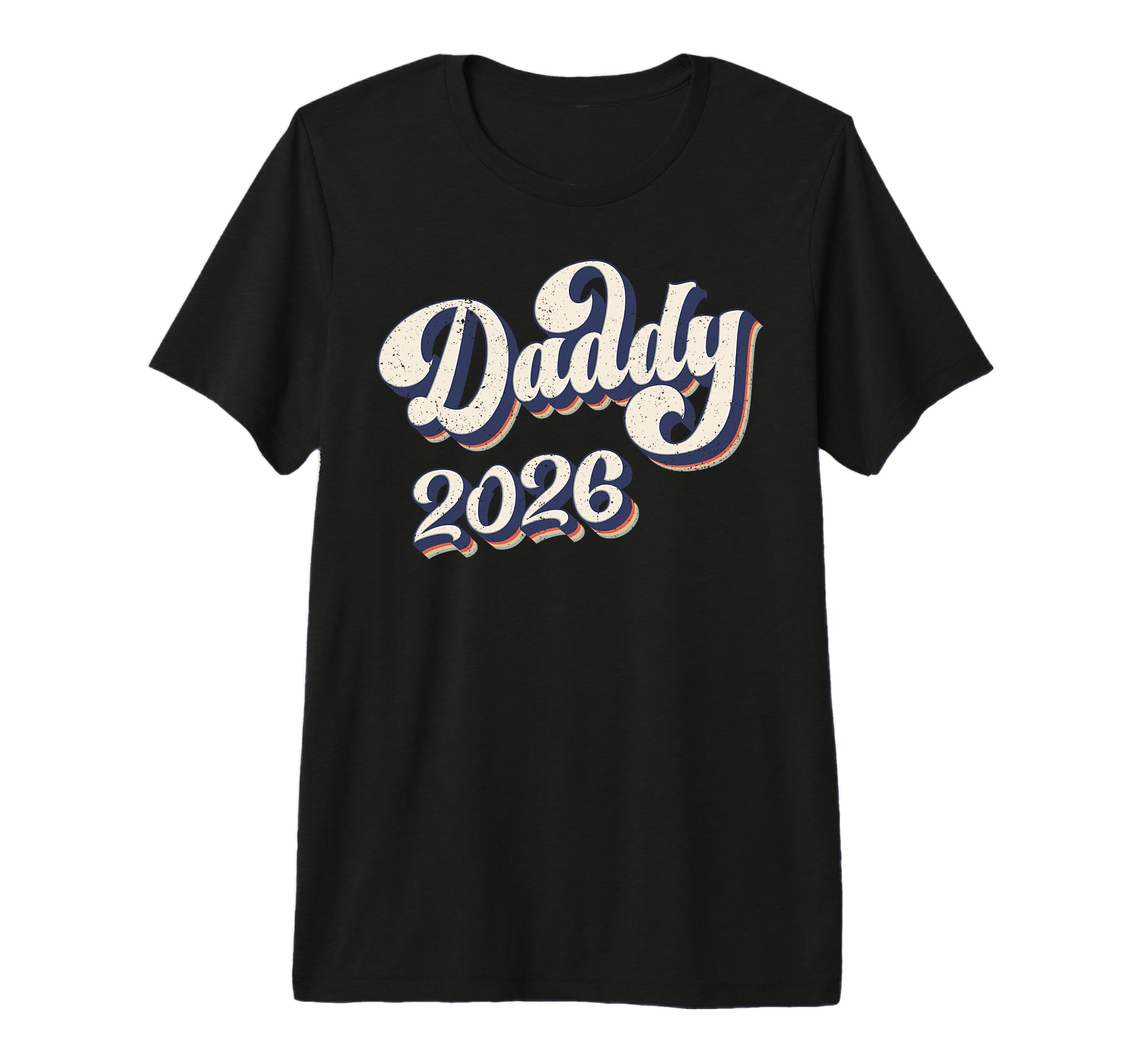 Mens Daddy 2026 First Time Father T-Shirt - Streetwear Style for Adults - T-Shirt, Sweatshirt, Hoodie