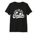 Dibs Coach Funny Soccer Coach Tri T-Shirt - Fun Novelty Design for Adults - T-Shirt, Sweatshirt, Hoodie