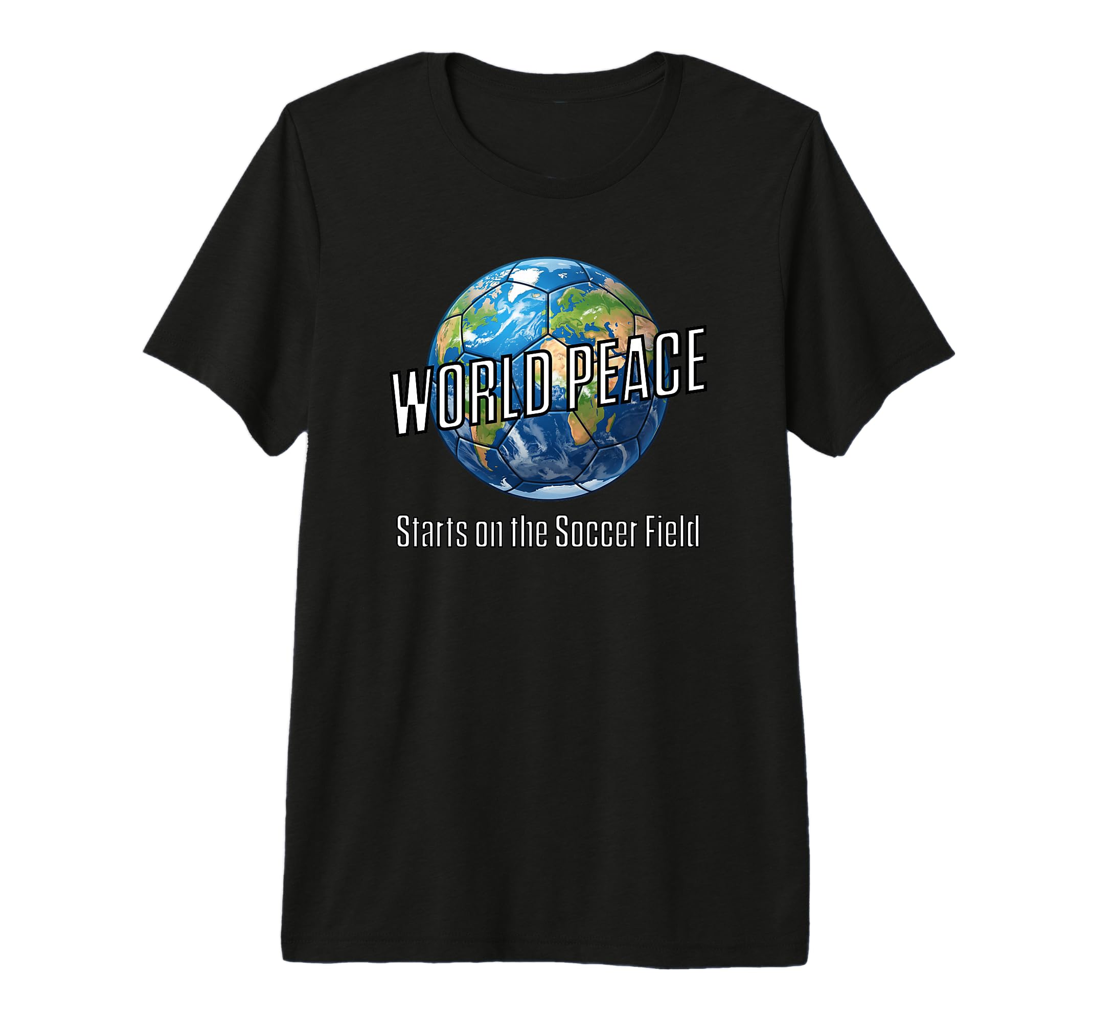 Soccer World Peace Starts Soccer Field T-Shirt - Minimalist Print Unisex - T-Shirt, Sweatshirt, Hoodie