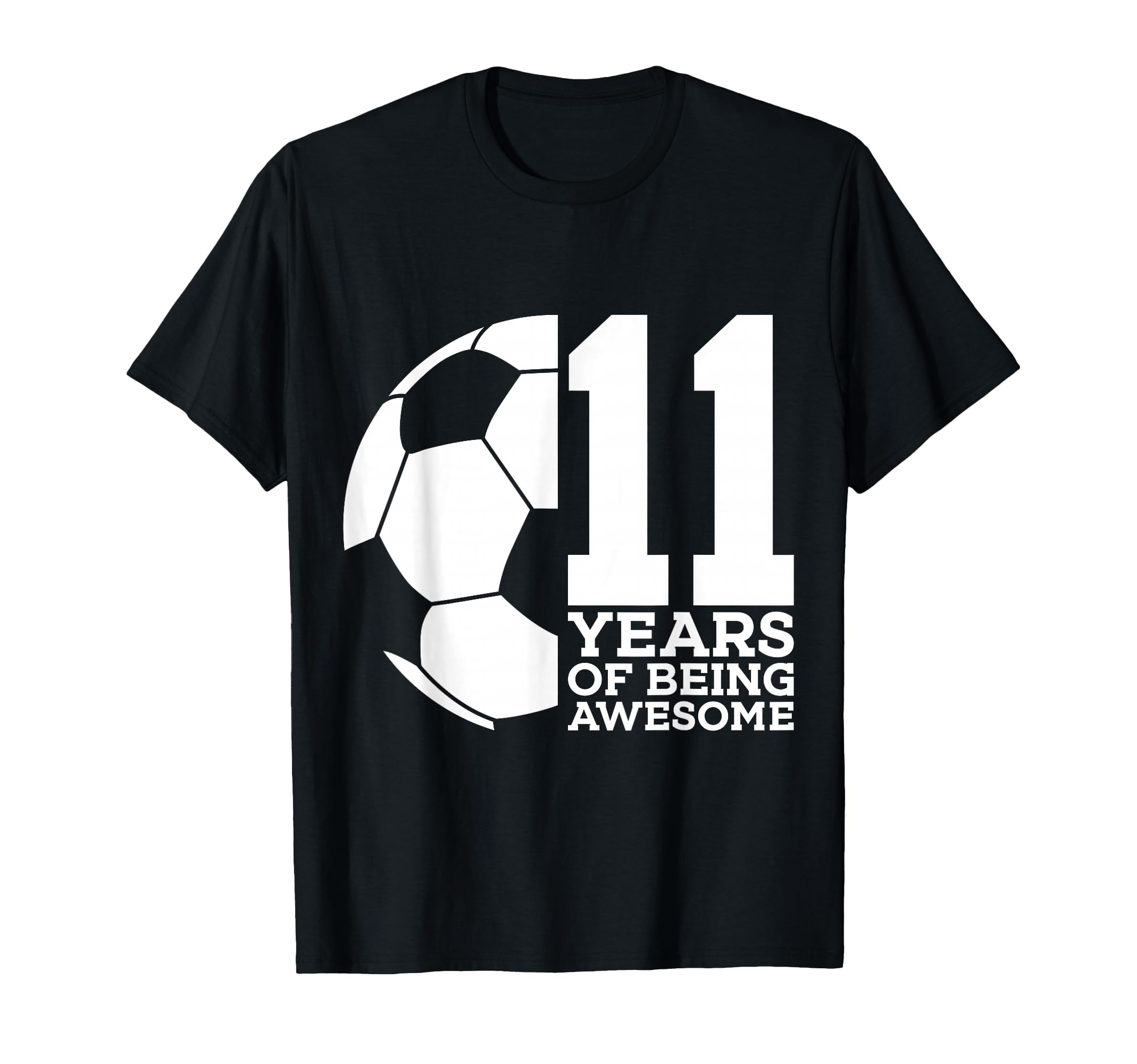 11 Years Being Awesome Soccer 11Th T-Shirt - Aesthetic Graphic for Adults - T-Shirt, Sweatshirt, Hoodie