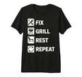 Fix Grill Rest Repeat Handyman Bbq Dad T-Shirt - Fun Novelty Design Unisex - T-Shirt, Sweatshirt, Hoodie