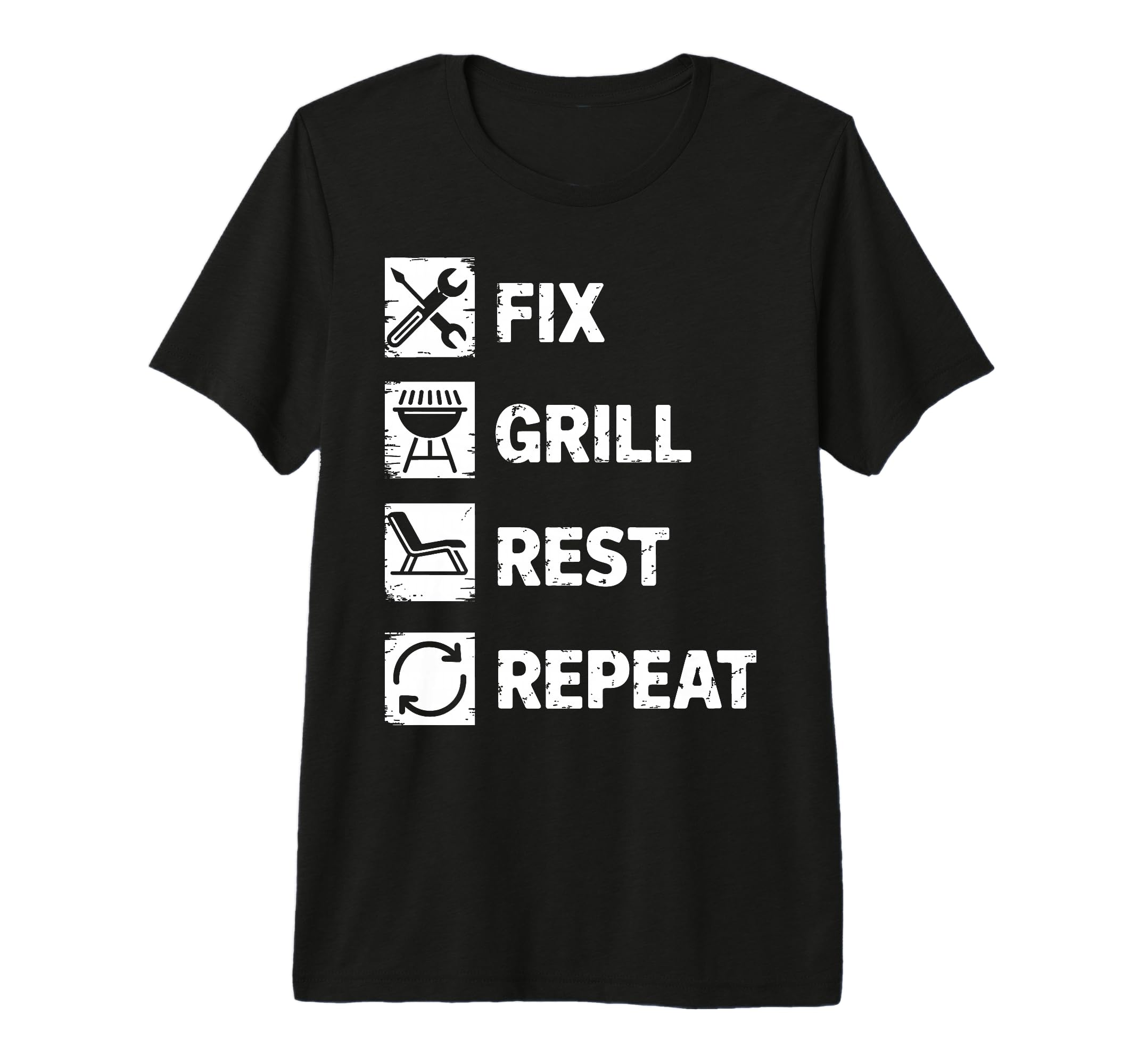 Fix Grill Rest Repeat Handyman Bbq Dad T-Shirt - Fun Novelty Design Unisex - T-Shirt, Sweatshirt, Hoodie