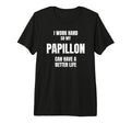 Papillon Dad Owner Mom Canine T-Shirt - Casual Everyday Wear Men Women - T-Shirt, Sweatshirt, Hoodie