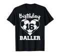 16Th Birthday Baller Funny 16 Year T-Shirt - Minimalist Print for Adults - T-Shirt, Sweatshirt, Hoodie