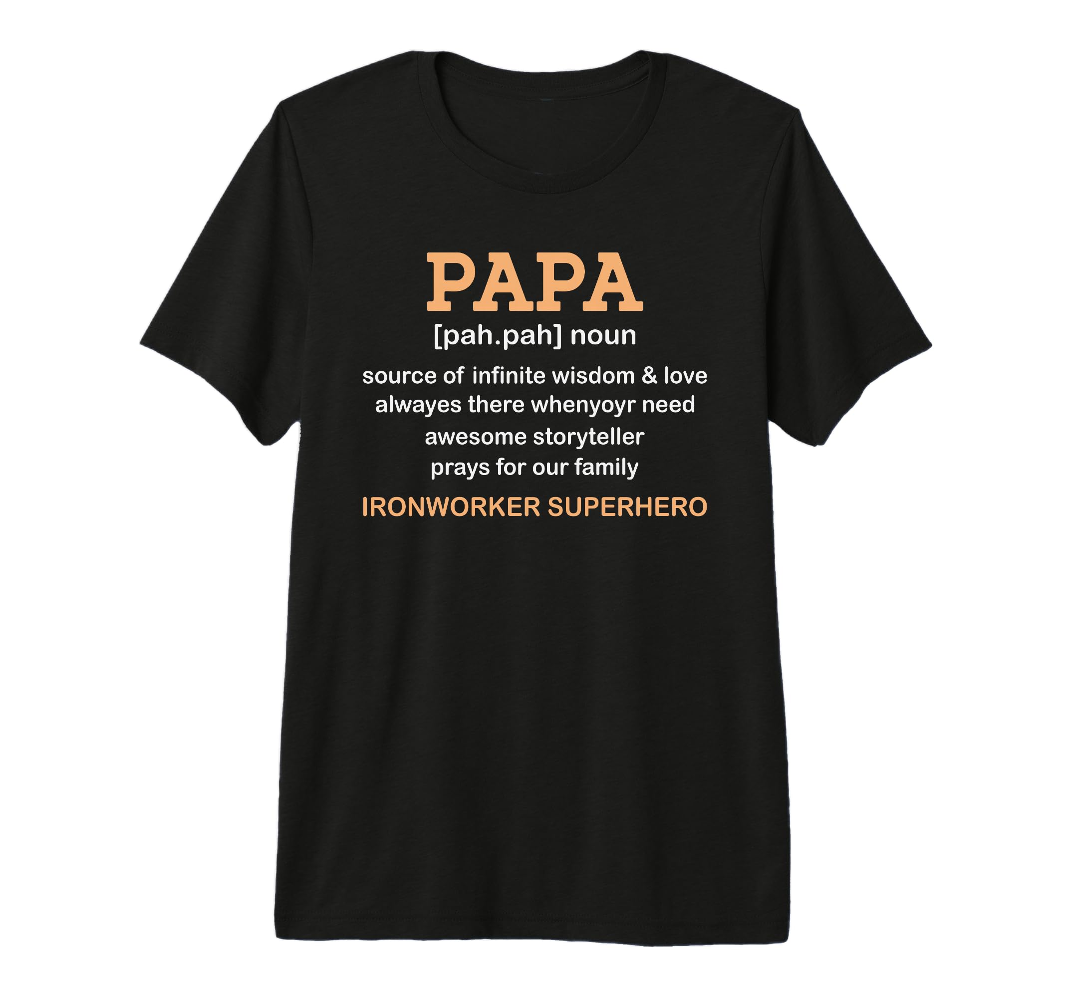 Papa Ironworker Superhero Definition Dad T-Shirt - Minimalist Print Unisex - T-Shirt, Sweatshirt, Hoodie