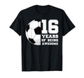 16 Years Being Awesome Soccer 16Th Bday T-Shirt - Unique Graphic Men Women - T-Shirt, Sweatshirt, Hoodie