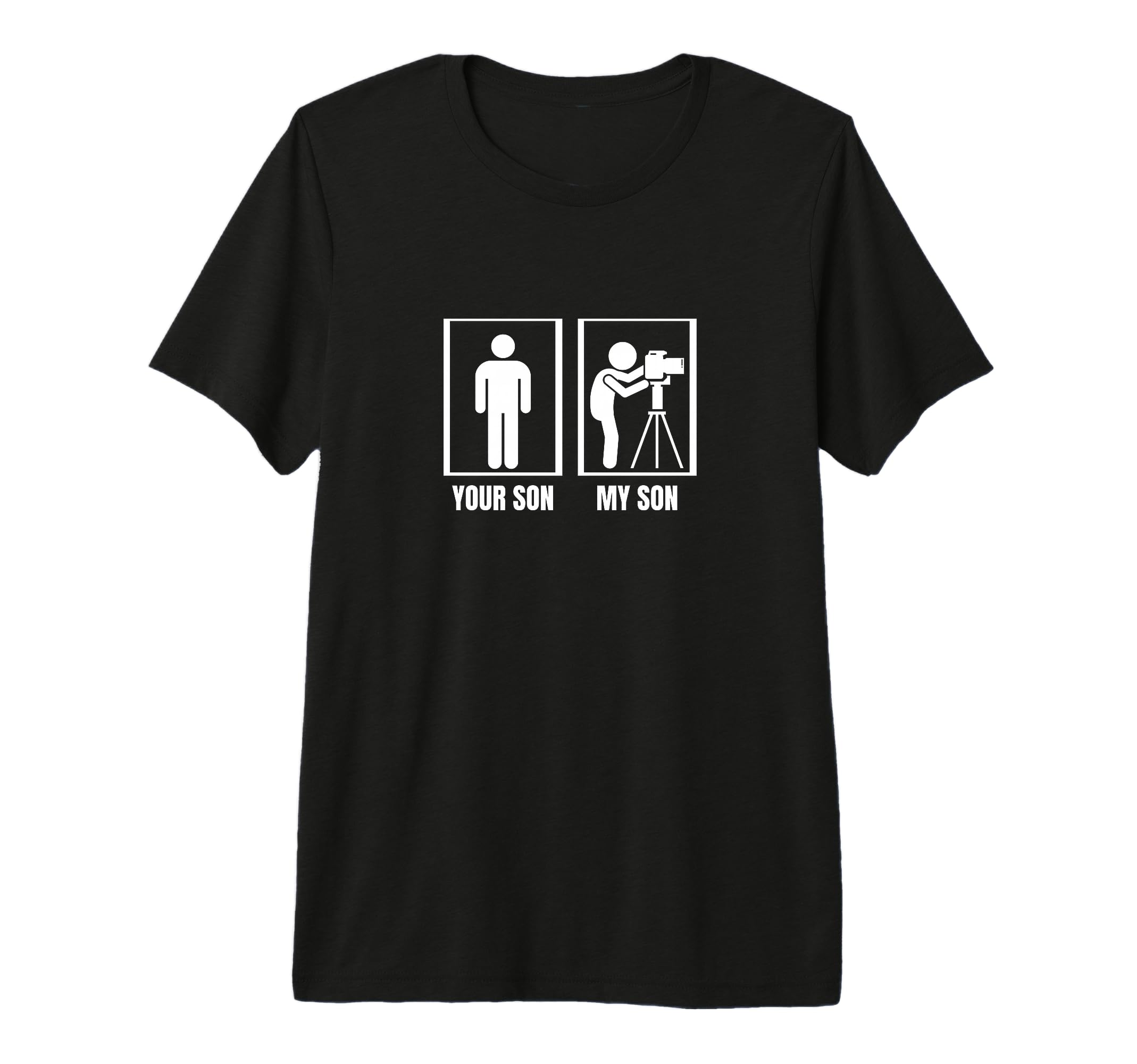Photography Your Son My Son Dad Mom T-Shirt - Unique Graphic Men Women - T-Shirt, Sweatshirt, Hoodie