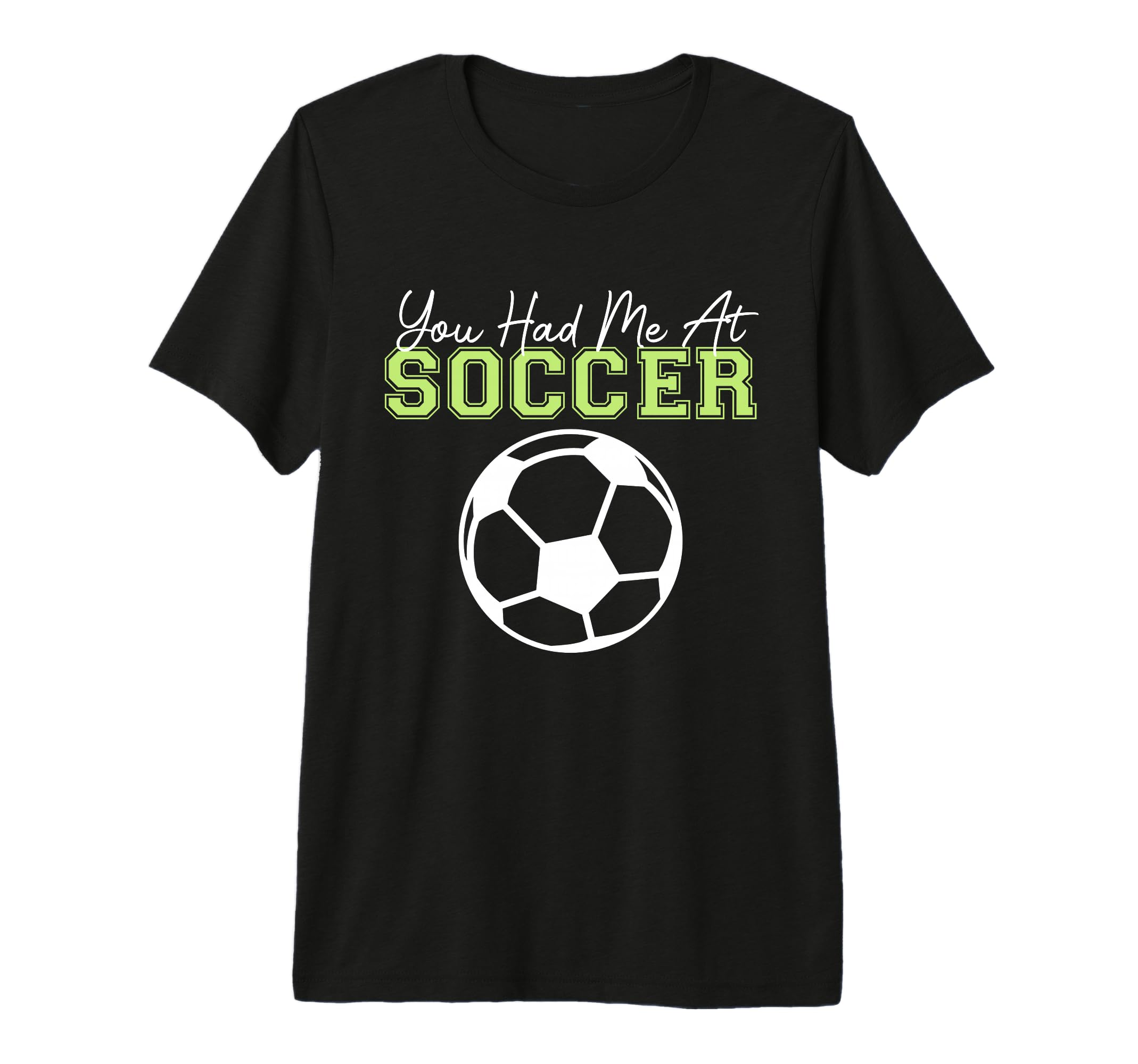 You Had Me Soccer Sports Player T-Shirt - Minimalist Print Men Women - T-Shirt, Sweatshirt, Hoodie