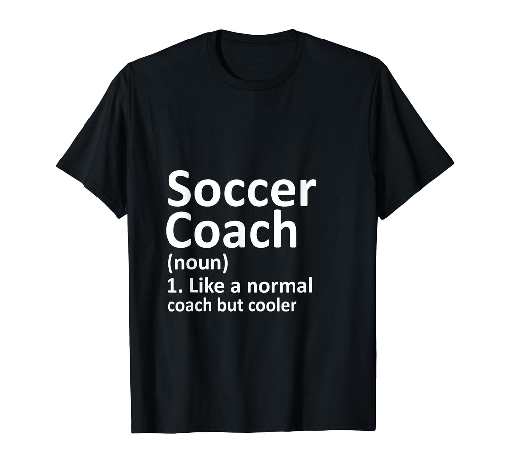 Soccer Coach Definition Instructor T-Shirt - Streetwear Style for Adults - T-Shirt, Sweatshirt, Hoodie