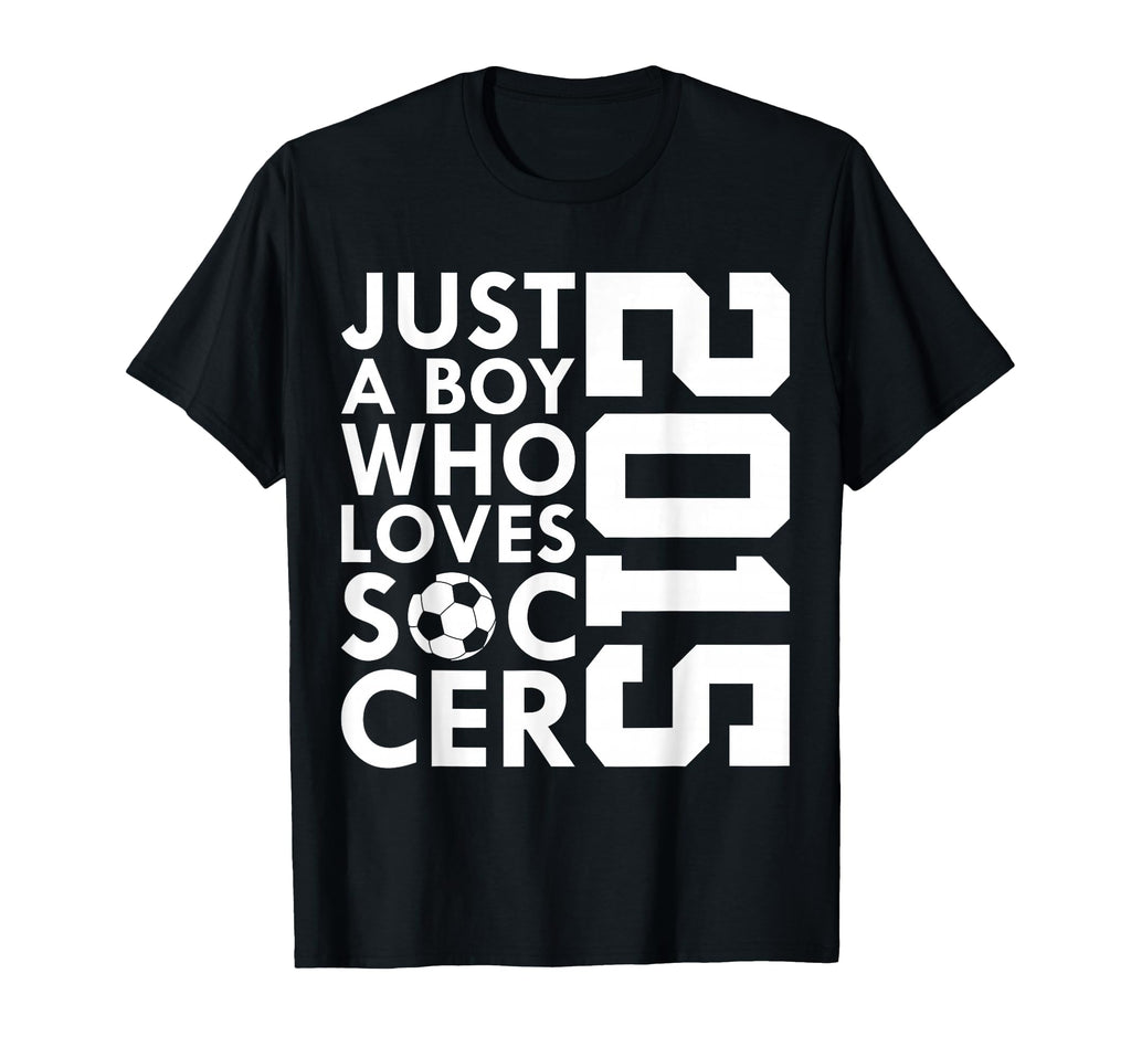 2015 Just Who Loves Soccer 11Th Birthday T-Shirt - Trendy Graphic Men Women - T-Shirt, Sweatshirt, Hoodie