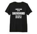 Dachshund Dad Owner Mom Canine Lover I T-Shirt - Streetwear Style Unisex - T-Shirt, Sweatshirt, Hoodie