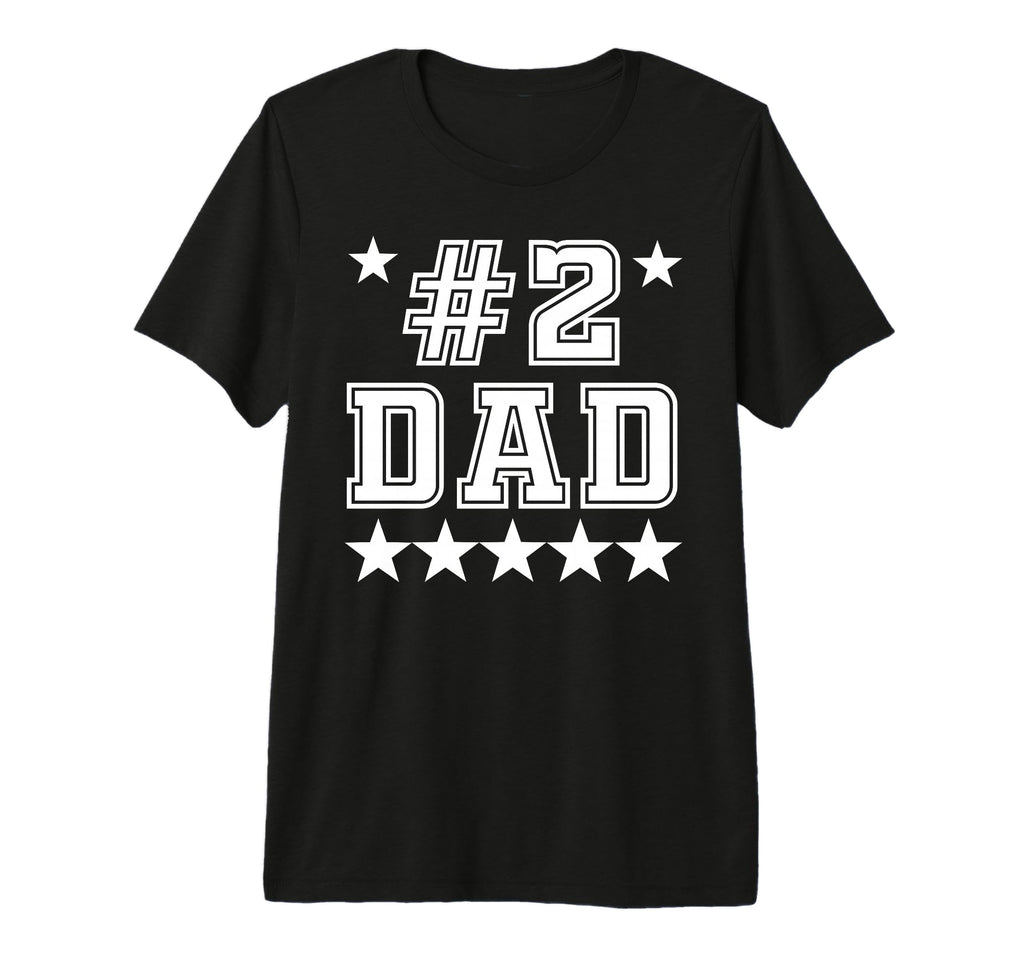 2 Number Two Dad Funny Fathers Day T-Shirt - Trendy Graphic Unisex - T-Shirt, Sweatshirt, Hoodie