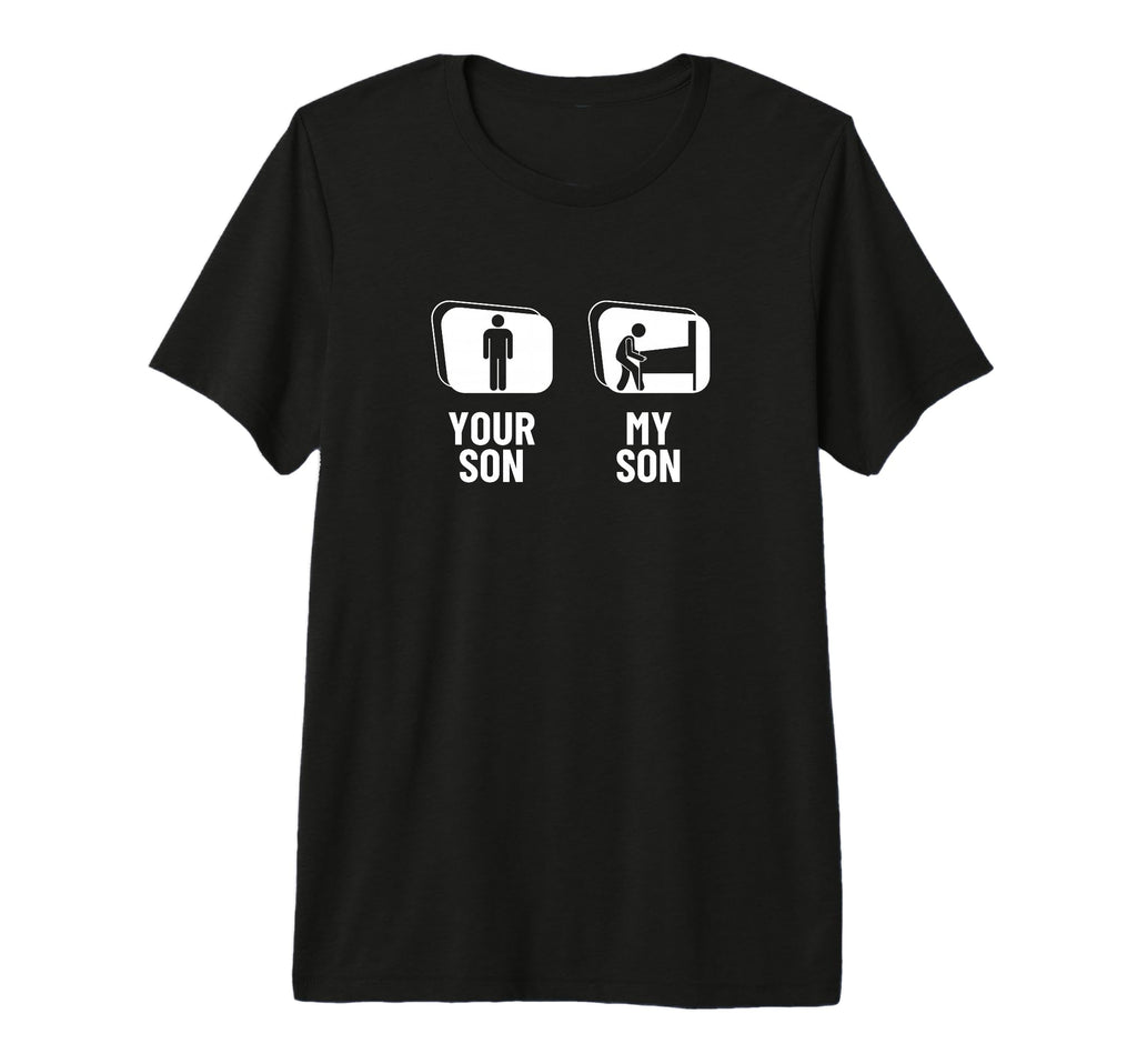 Your Son My Son Dad Mom Funny Pinball T-Shirt - Custom Art Print Unisex - T-Shirt, Sweatshirt, Hoodie