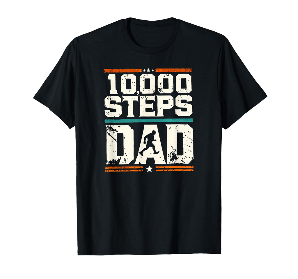 10000 Steps Dad Hiking Enthusiast T-Shirt - Unique Graphic Men Women - T-Shirt, Sweatshirt, Hoodie