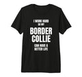 Border Collie Dad Owner Mom Pet Lover I T-Shirt - Unique Graphic Unisex - T-Shirt, Sweatshirt, Hoodie