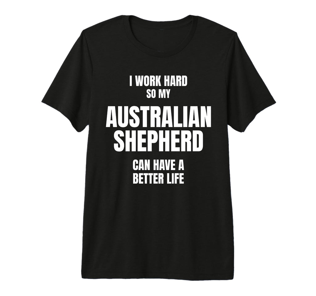 Australian Shepherd Dad Owner Mom Pet T-Shirt - Streetwear Style Men Women - T-Shirt, Sweatshirt, Hoodie