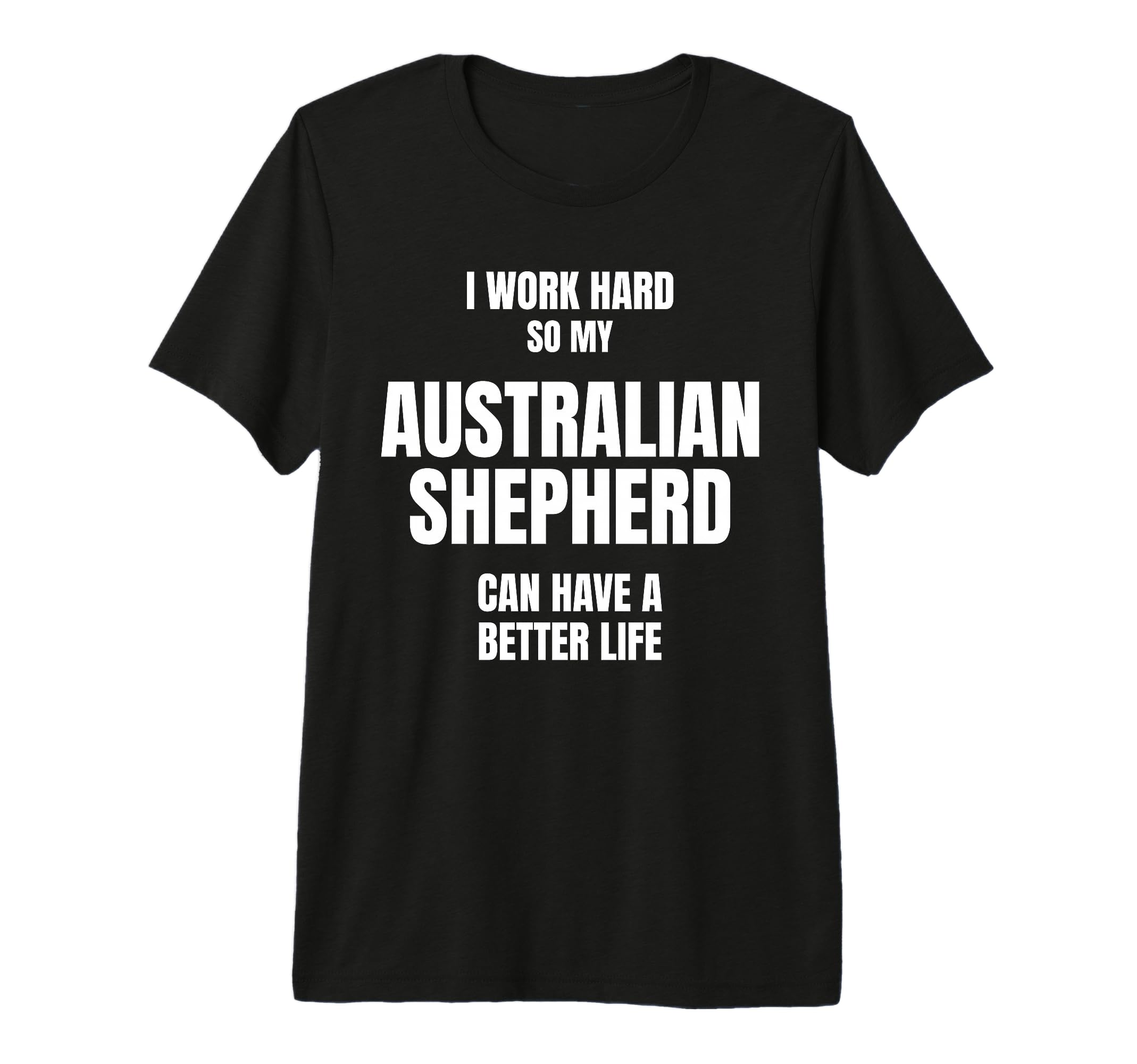 Australian Shepherd Dad Owner Mom Pet T-Shirt - Streetwear Style Men Women - T-Shirt, Sweatshirt, Hoodie